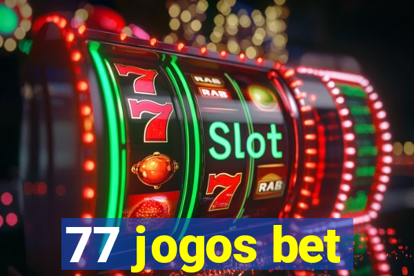 77 jogos bet